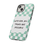 "With God, All Things Are Possible" Non MagSafe Phone Case
