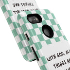 "With God, All Things Are Possible" Non MagSafe Phone Case