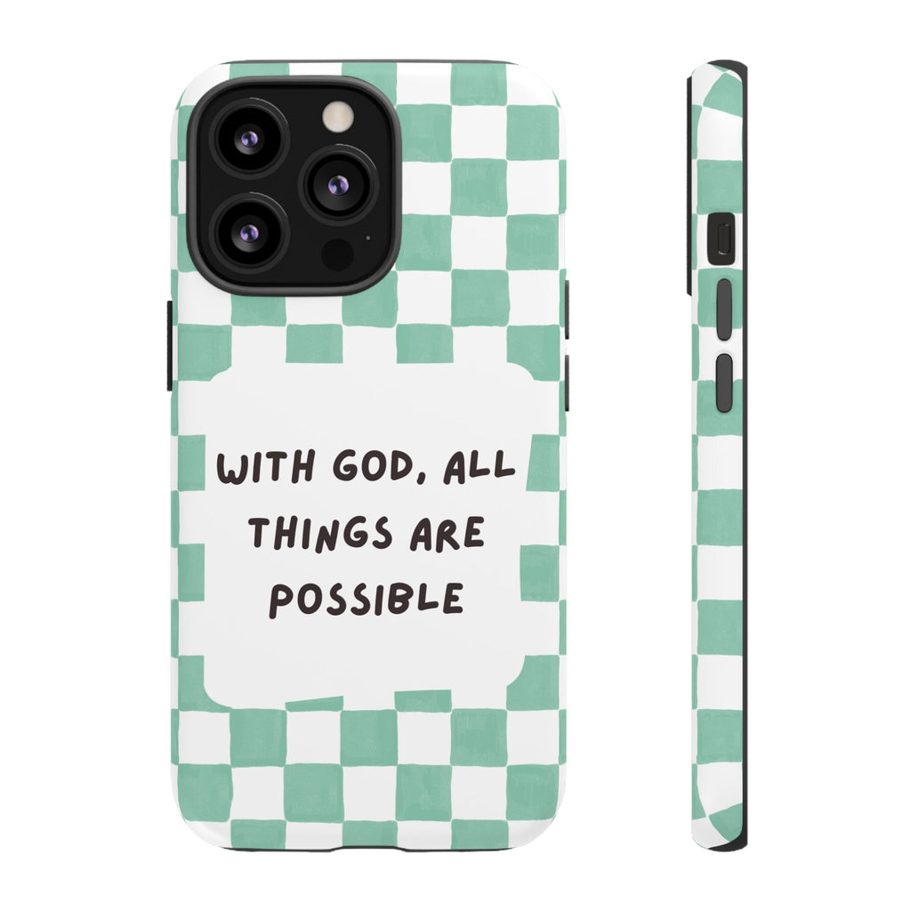 "With God, All Things Are Possible" Non MagSafe Phone Case