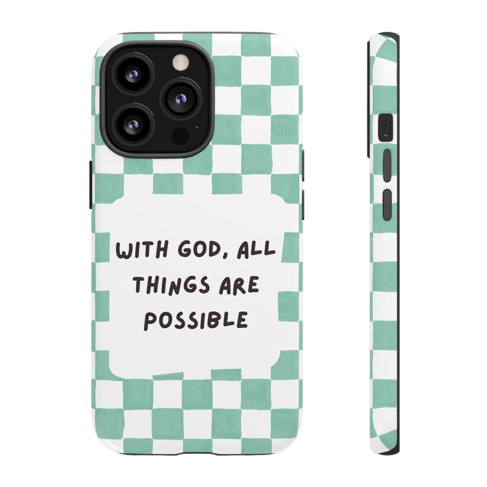 "With God, All Things Are Possible" Non MagSafe Phone Case
