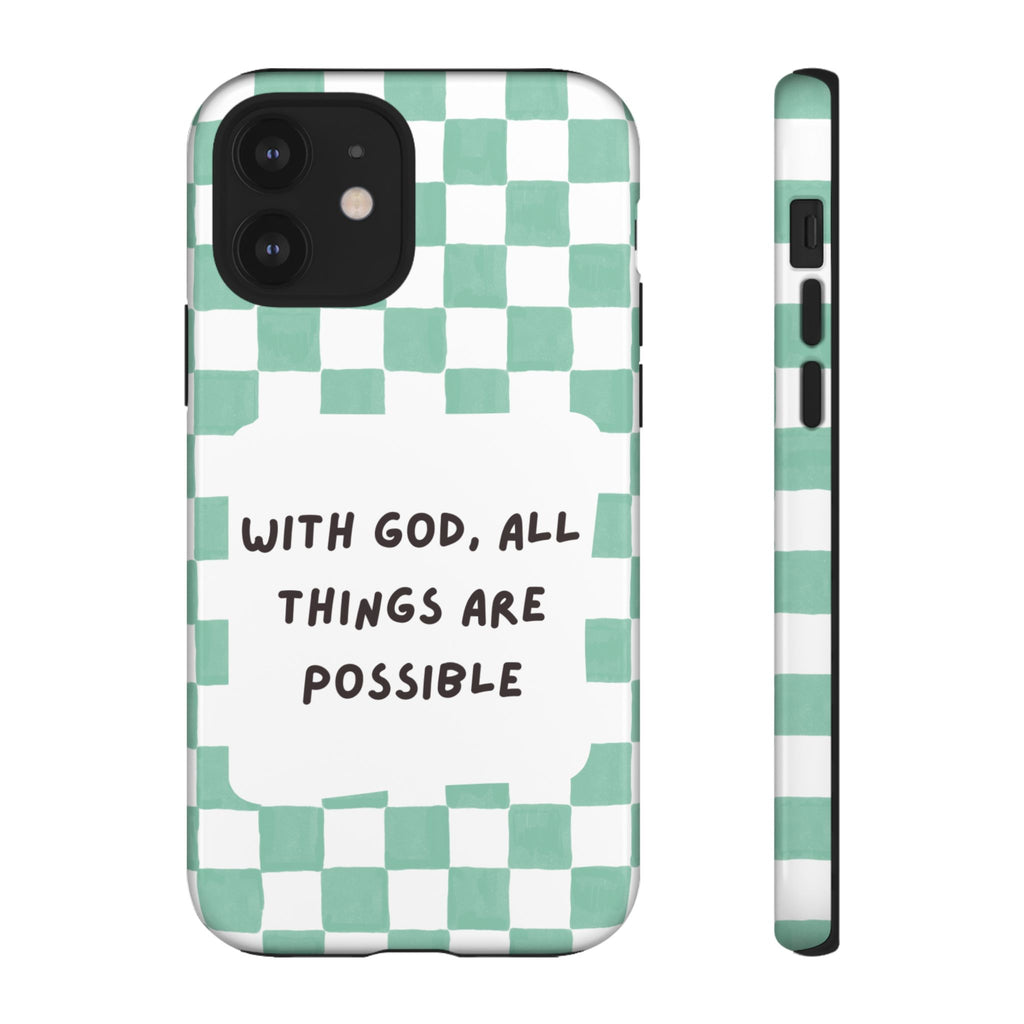 "With God, All Things Are Possible" Non MagSafe Phone Case