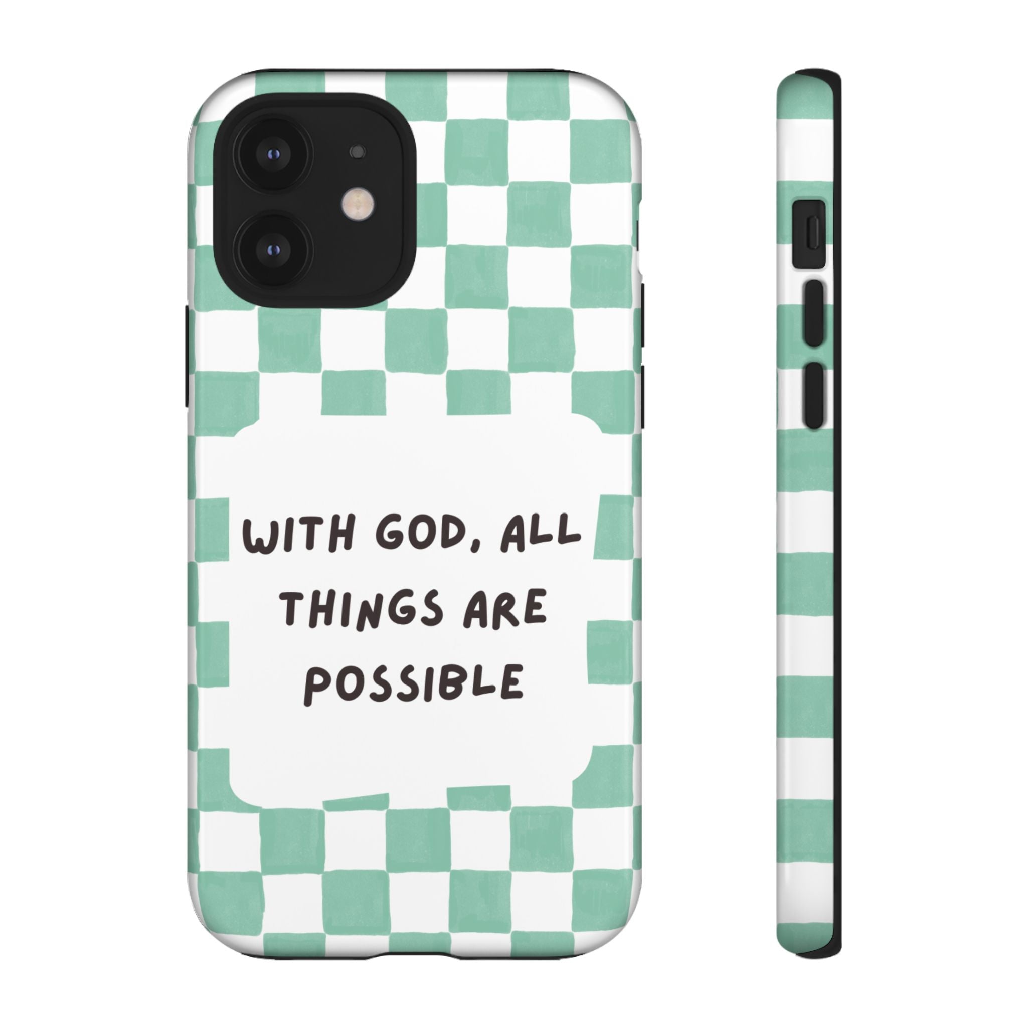 "With God, All Things Are Possible" Non MagSafe Phone Case