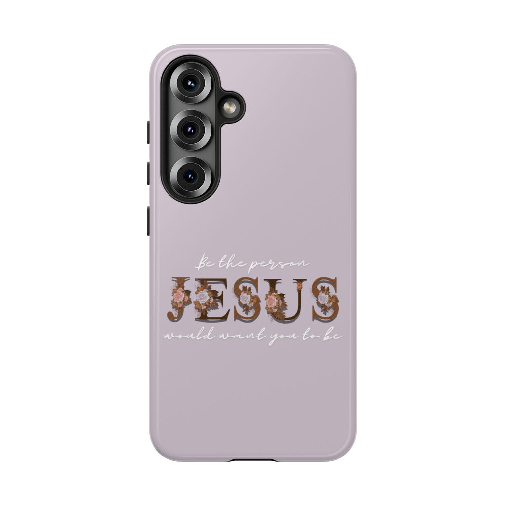 Be the person Jesus would want