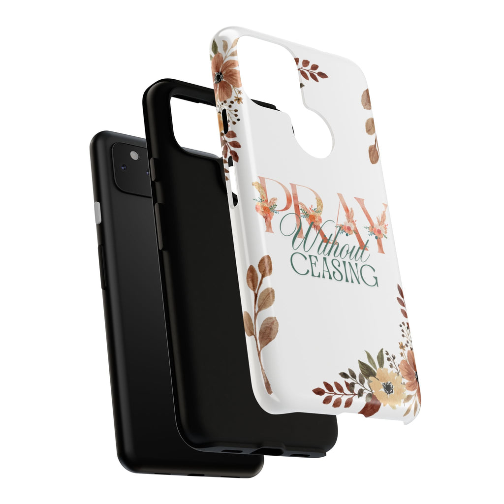 Pray Without Ceasing phone case