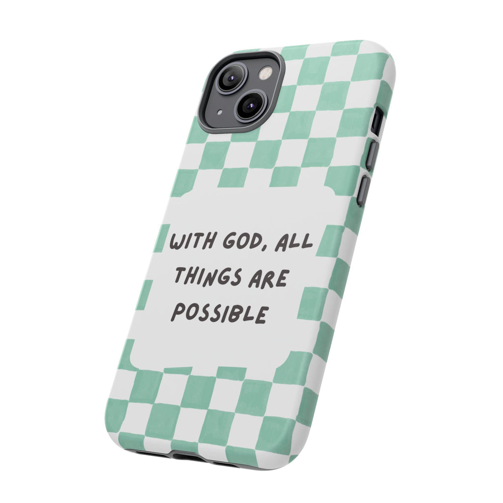 "With God, All Things Are Possible" Non MagSafe Phone Case
