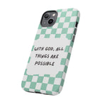 "With God, All Things Are Possible" Non MagSafe Phone Case