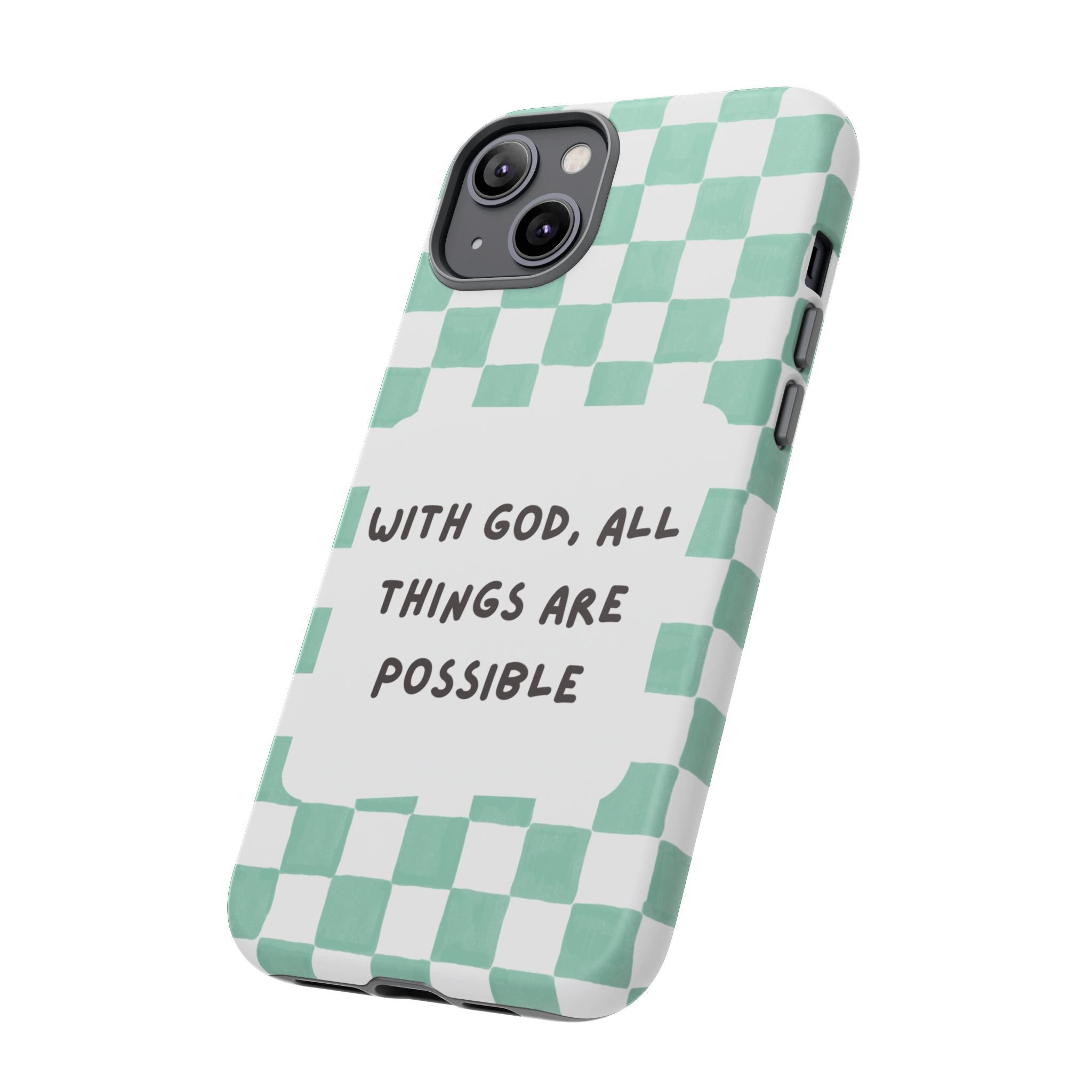 "With God, All Things Are Possible" Non MagSafe Phone Case