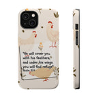 Psalm 91:4 Chicken Phone Case
